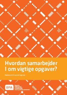 Hvordan samarbejder I om vigtige opgaver?