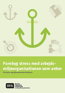 Forebyg stress med arbejdsmiljøorganisationen som anker